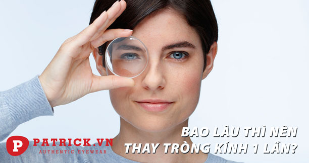 bao lâu thì nên thay tròng kính cận